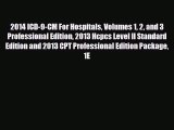 Read 2014 ICD-9-CM For Hospitals Volumes 1 2 and 3 Professional Edition 2013 Hcpcs Level II