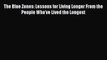 Read Books The Blue Zones: Lessons for Living Longer From the People Who've Lived the Longest