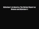 Read Books Alzheimer's In America: The Shriver Report on Women and Alzheimer's E-Book Free