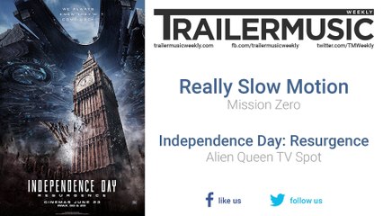 Independence Day: Resurgence - TV Spot Exclusive Music (Really Slow Motion - Mission Zero)