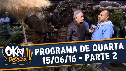 Okay Pessoal 15.06.16 - Quarta - Parte 2