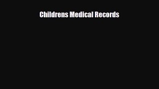 Read Childrens Medical Records PDF Online
