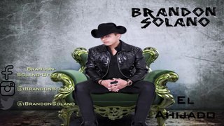 Brandon Solano - El Ahijado (Estudio) 2016