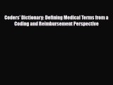 Read Coders' Dictionary: Defining Medical Terms from a Coding and Reimbursement Perspective
