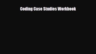 Read Coding Case Studies Workbook Ebook Free
