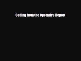 Read Coding from the Operative Report Ebook Free