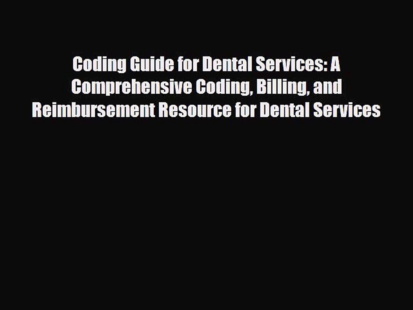 ⁣Read Coding Guide for Dental Services: A Comprehensive Coding Billing and Reimbursement Resource