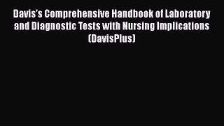 [PDF] Davis's Comprehensive Handbook of Laboratory and Diagnostic Tests With Nursing Implications