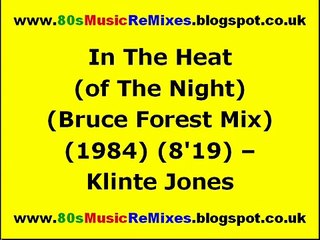 In The Heat (of The Night) (Bruce Forest Mix) - Klinte Jones | 80s Club Mixes | 80s Dance Music