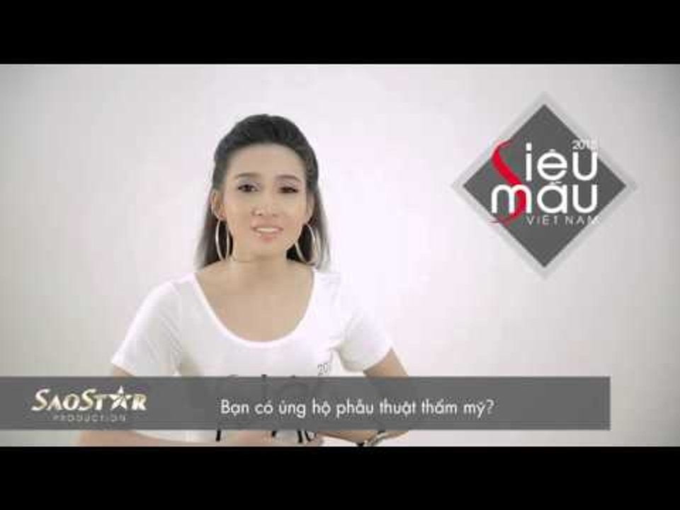 Siêu mẫu Việt Nam 2015: Phỏng vấn thí sinh Nguyễn Diễm Nhung.