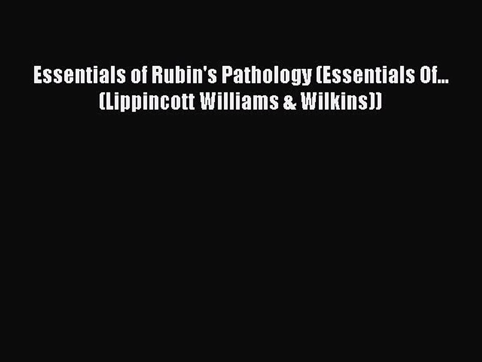 [Download] Essentials of Rubin's Pathology (Essentials Of... (Lippincott Williams & Wilkins))