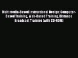 Read Multimedia-Based Instructional Design: Computer-Based Training Web-Based Training Distance