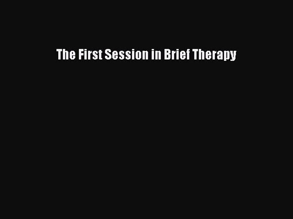 Read The First Session in Brief Therapy PDF Free