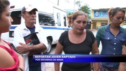 Reportan joven raptado por miembros de mara