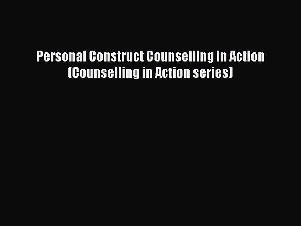 Read Personal Construct Counselling in Action (Counselling in Action series) Ebook Free