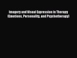 Read Imagery and Visual Expression in Therapy (Emotions Personality and Psychotherapy) Ebook