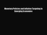 [PDF] Monetary Policies and Inflation Targeting in Emerging Economies Read Full Ebook