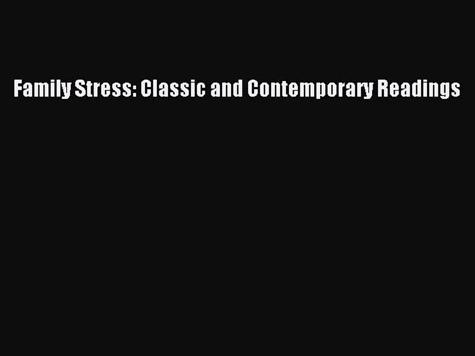 Download Family Stress: Classic and Contemporary Readings PDF Online