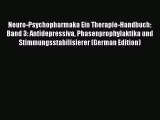 Read Neuro-Psychopharmaka Ein Therapie-Handbuch: Band 3: Antidepressiva Phasenprophylaktika