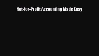 [PDF] Not-for-Profit Accounting Made Easy Download Full Ebook