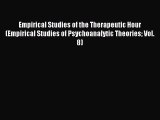 Download Empirical Studies of the Therapeutic Hour (Empirical Studies of Psychoanalytic Theories