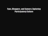 Read Fans Bloggers and Gamers: Exploring Participatory Culture PDF Online