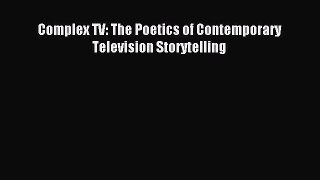 Download Complex TV: The Poetics of Contemporary Television Storytelling Ebook Free