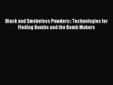 [PDF] Black and Smokeless Powders:: Technologies for Finding Bombs and the Bomb Makers Download