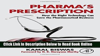 Read Pharma s Prescription: How the Right Technology Can Save the Pharmaceutical Business  Ebook