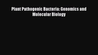 Download Plant Pathogenic Bacteria: Genomics and Molecular Biology PDF Full Ebook