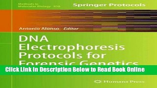 Read DNA Electrophoresis Protocols for Forensic Genetics (Methods in Molecular Biology)  Ebook Free