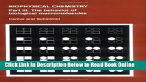 Read Biophysical Chemistry: Part III: The Behavior of Biological Macromolecules (Their Biophysical