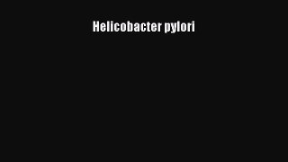 Download Helicobacter pylori PDF Full Ebook