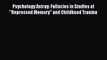 PDF Psychology Astray: Fallacies in Studies of Repressed Memory and Childhood Trauma  Read