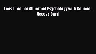 PDF Loose Leaf for Abnormal Psychology with Connect Access Card  Read Online
