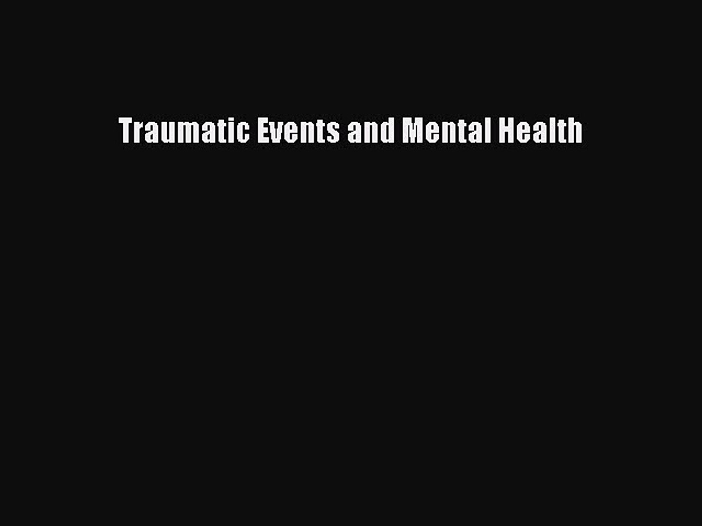 Read Traumatic Events and Mental Health Ebook Free
