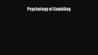Download Psychology of Gambling PDF Online