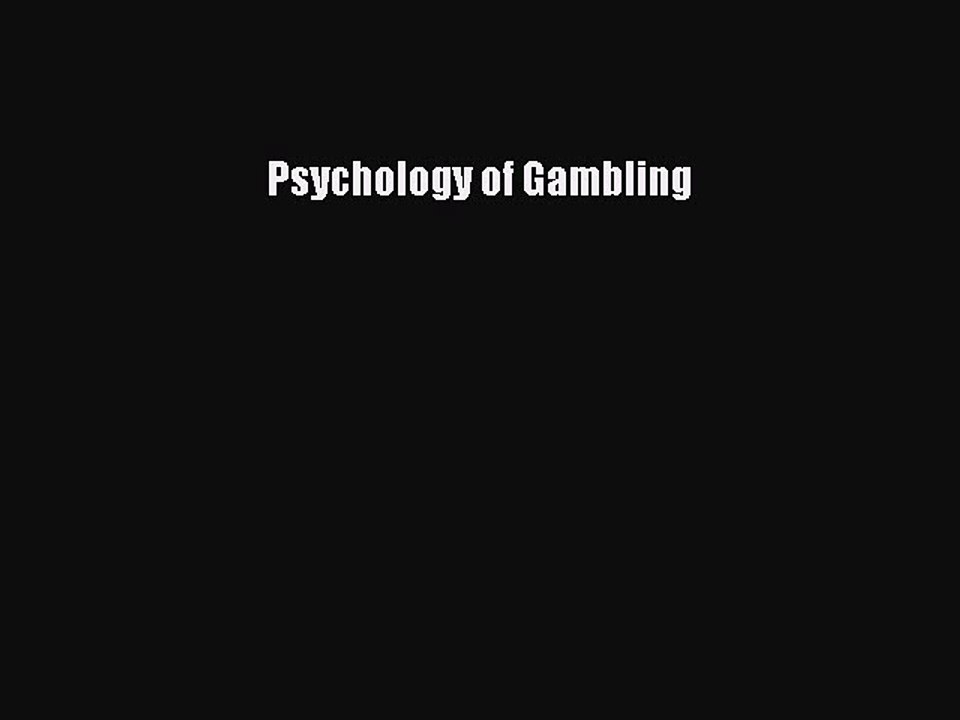 Download Psychology of Gambling PDF Online