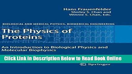 Read The Physics of Proteins: An Introduction to Biological Physics and Molecular Biophysics