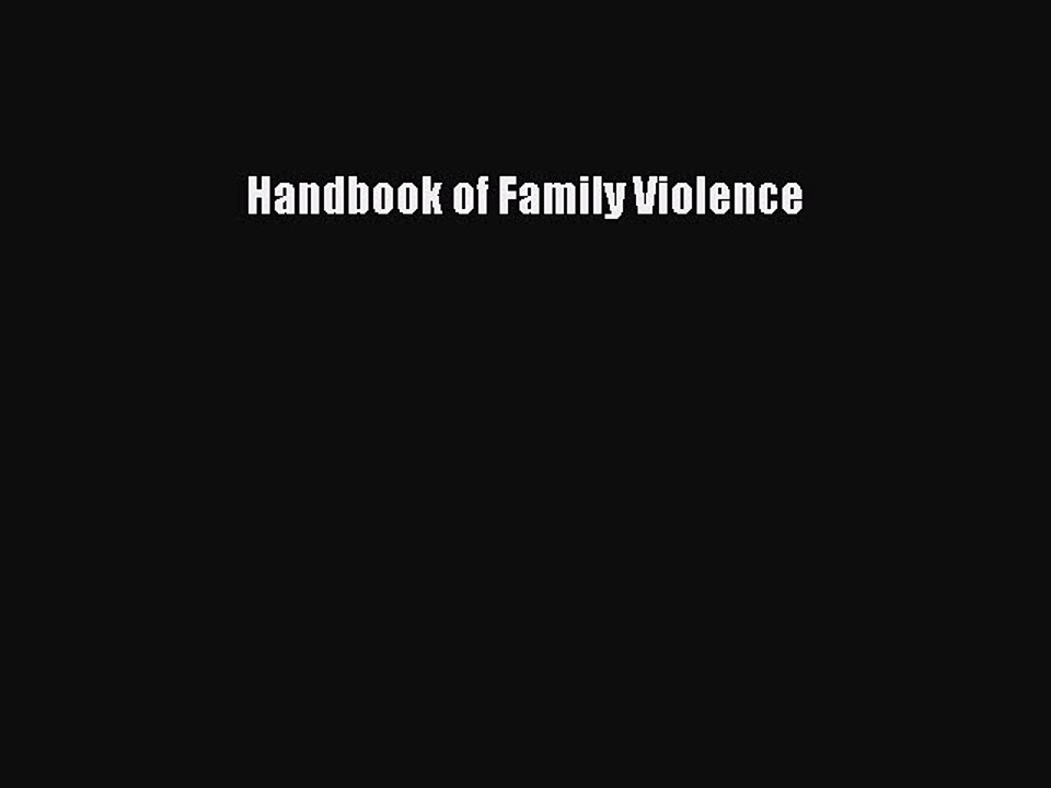 Read Handbook of Family Violence Ebook Online