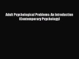 Download Adult Psychological Problems: An Introduction (Contemporary Psychology) PDF Online