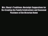 Download Mrs. Sharp's Traditions: Nostalgic Suggestions for Re-Creating the Family Celebrations