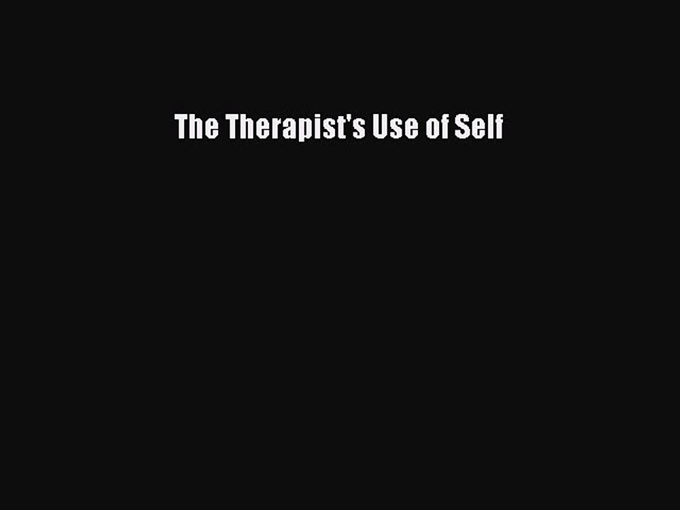 Read The Therapist's Use of Self Ebook Free