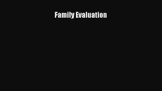 Read Family Evaluation Ebook Free