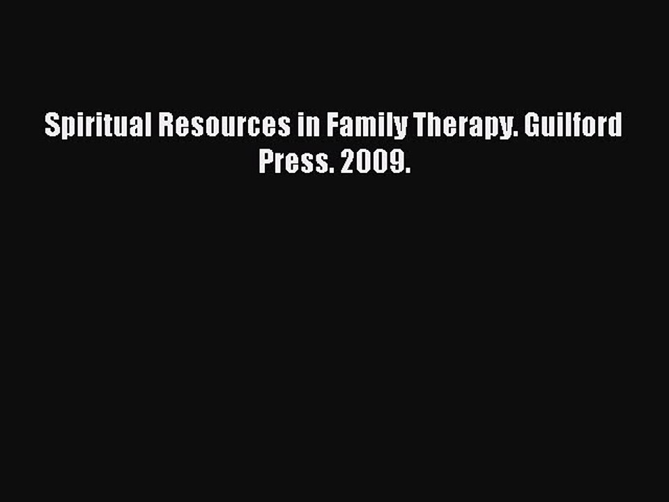 Read Spiritual Resources in Family Therapy. Guilford Press. 2009. Ebook Free