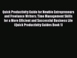 Read Quick Productivity Guide for Newbie Entrepreneurs and Freelance Writers: Time Management