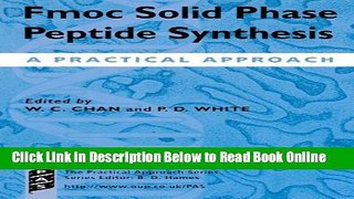 Read Fmoc Solid Phase Peptide Synthesis: A Practical Approach (Practical Approach Series)  PDF