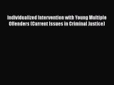 PDF Individualized Intervention with Young Multiple Offenders (Current Issues in Criminal Justice)