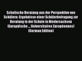 Download Schulische Beratung aus der Perspektive von SchÃ¼lern: Ergebnisse einer SchÃ¼lerbefragung