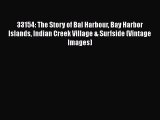 [PDF] 33154: The Story of Bal Harbour Bay Harbor Islands Indian Creek Village & Surfside (Vintage